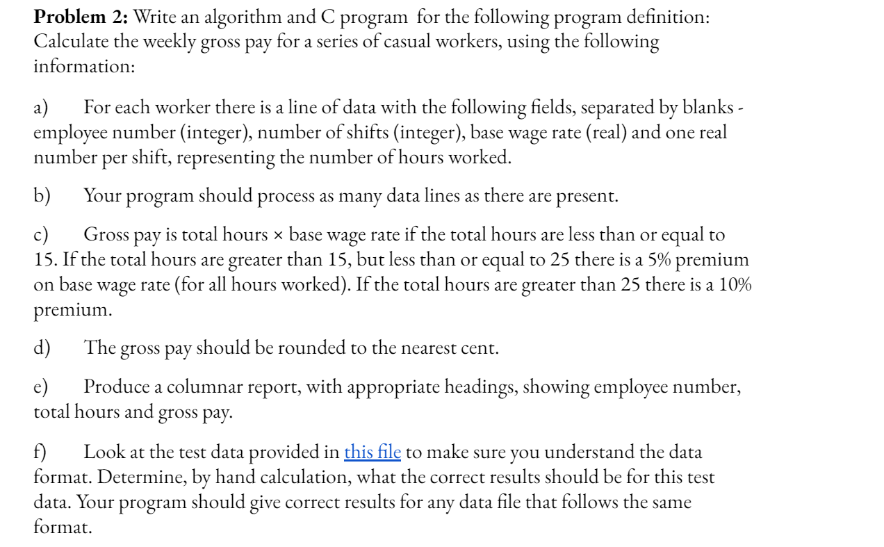  Problem 2: Write an algorithm and C program for the following