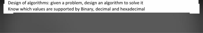  Design of algorithms: given a problem, design an algorithm to solve