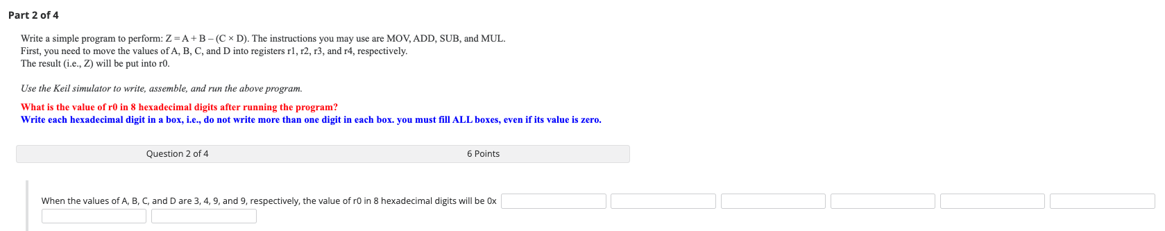  Part 2 of 4 Write a simple program to perform: Z=A+B-(CD).