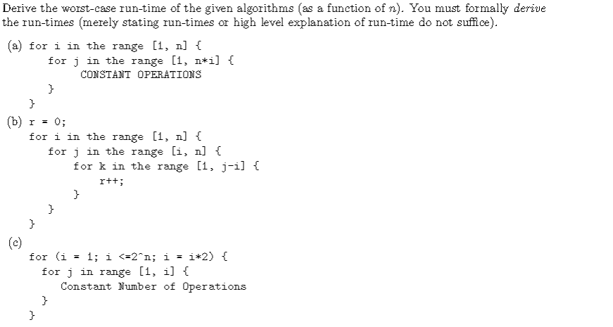 Derive the worst-case run-time of the given algorithms (as a function