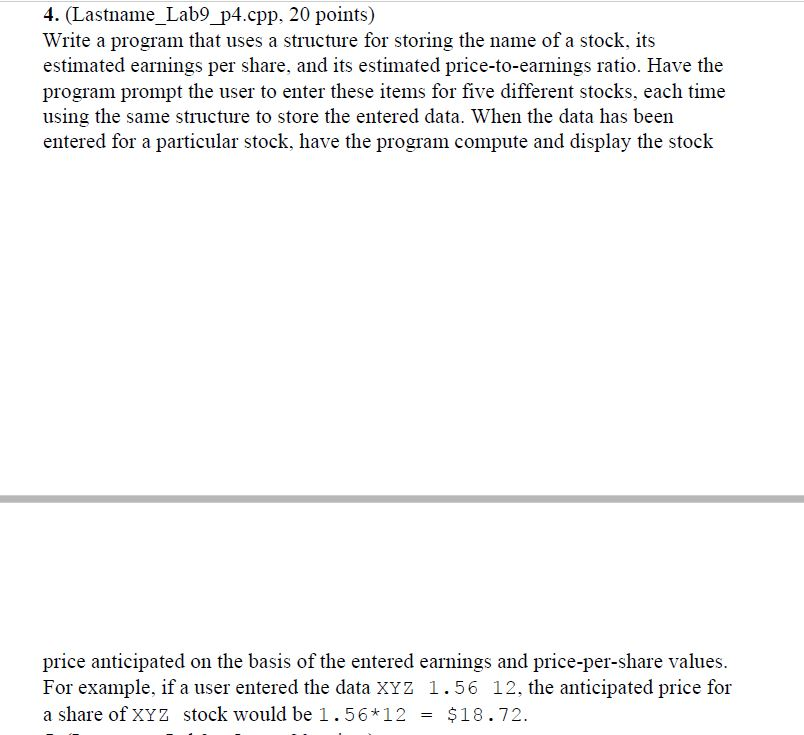  Q4 c++ Write a program that uses a structure for storing