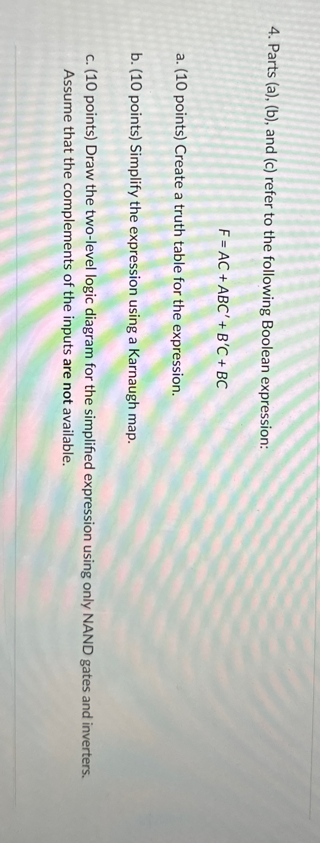  Parts (a),(b), and (c) refer to the following Boolean expression: F=AC+ABC'+B'C+BC