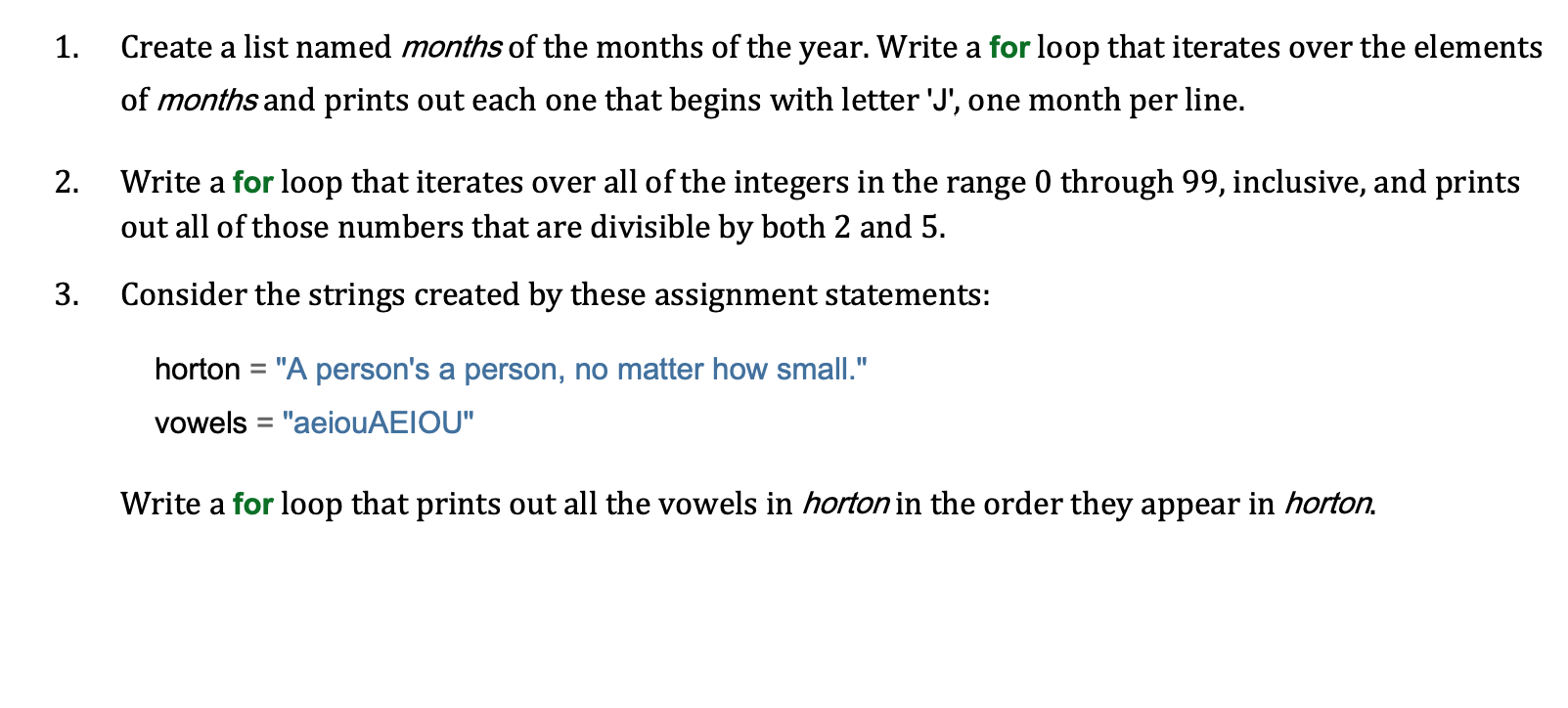 In python, thanks 1. Create a list named months of the months