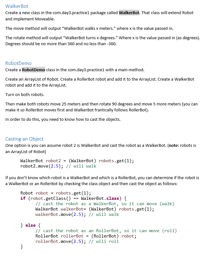 polymorphism. Robot Create an abstract class in the com.day3.practice1 package called Robot.