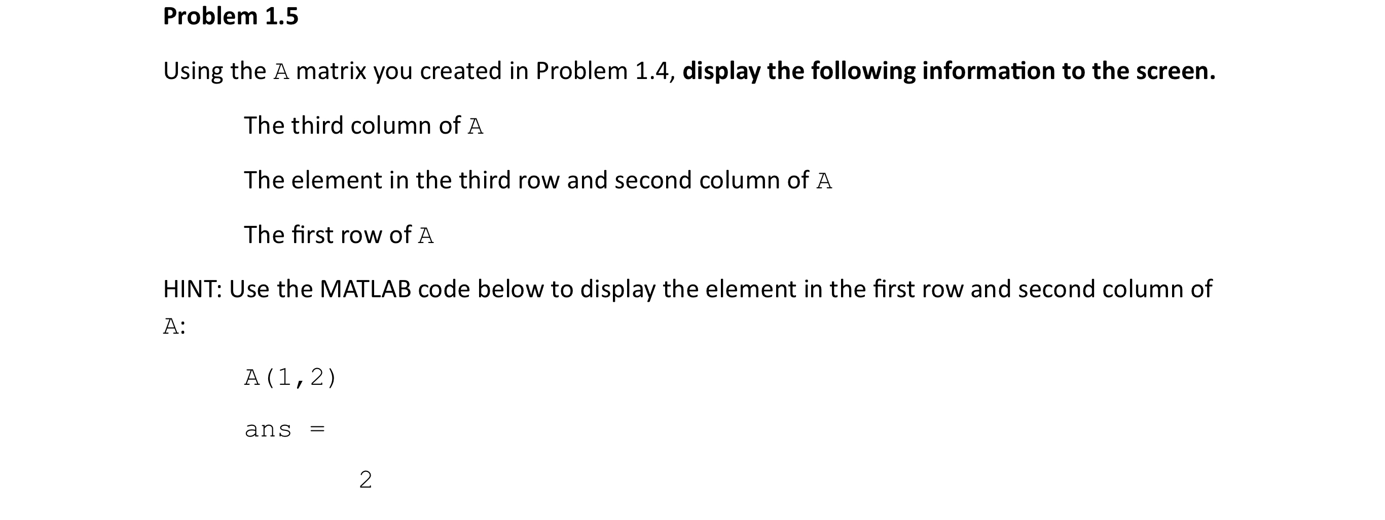  Using matlab ; Problem 1.5 Using the A matrix you created