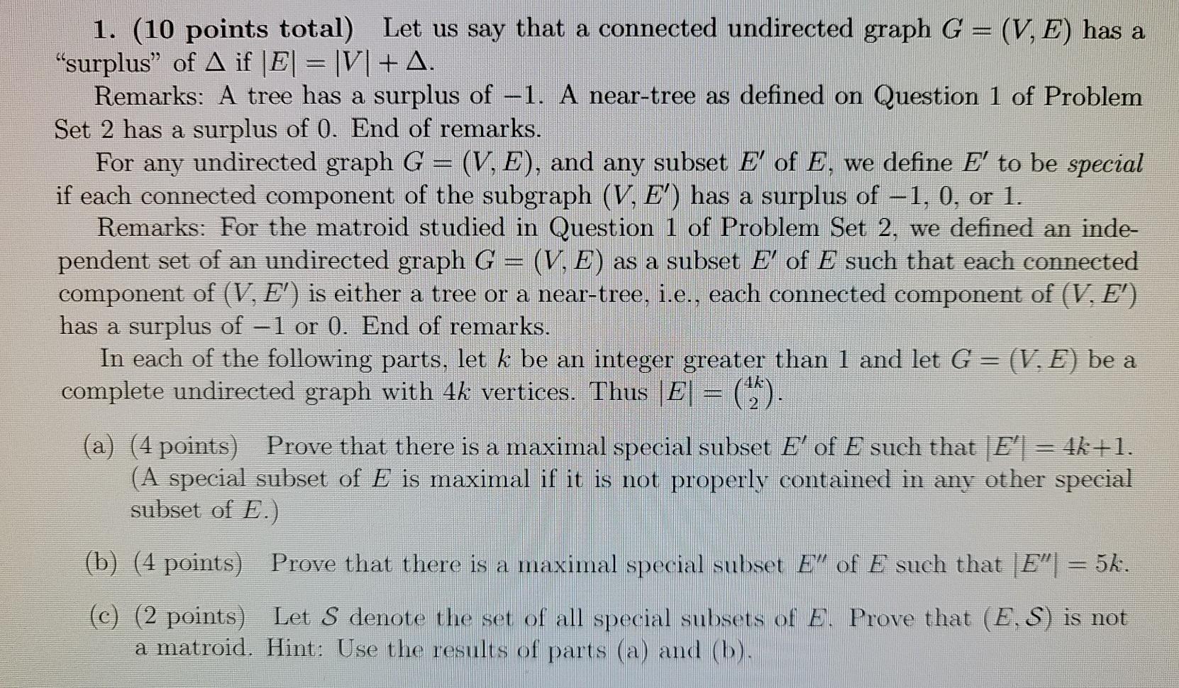  1. (10 points total) Let us say that a connected undirected