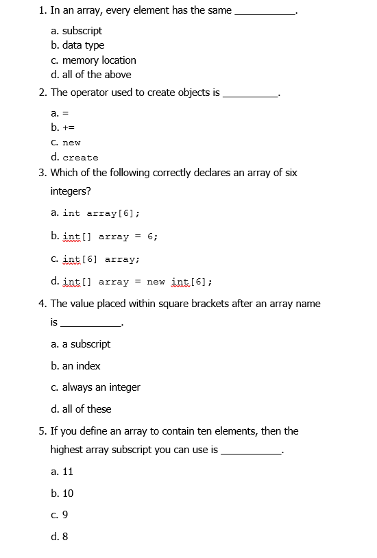 . In an array, every element has the same a. subscript