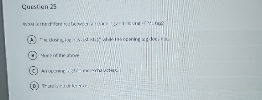  Question 25 What is the difference between an opening and closing