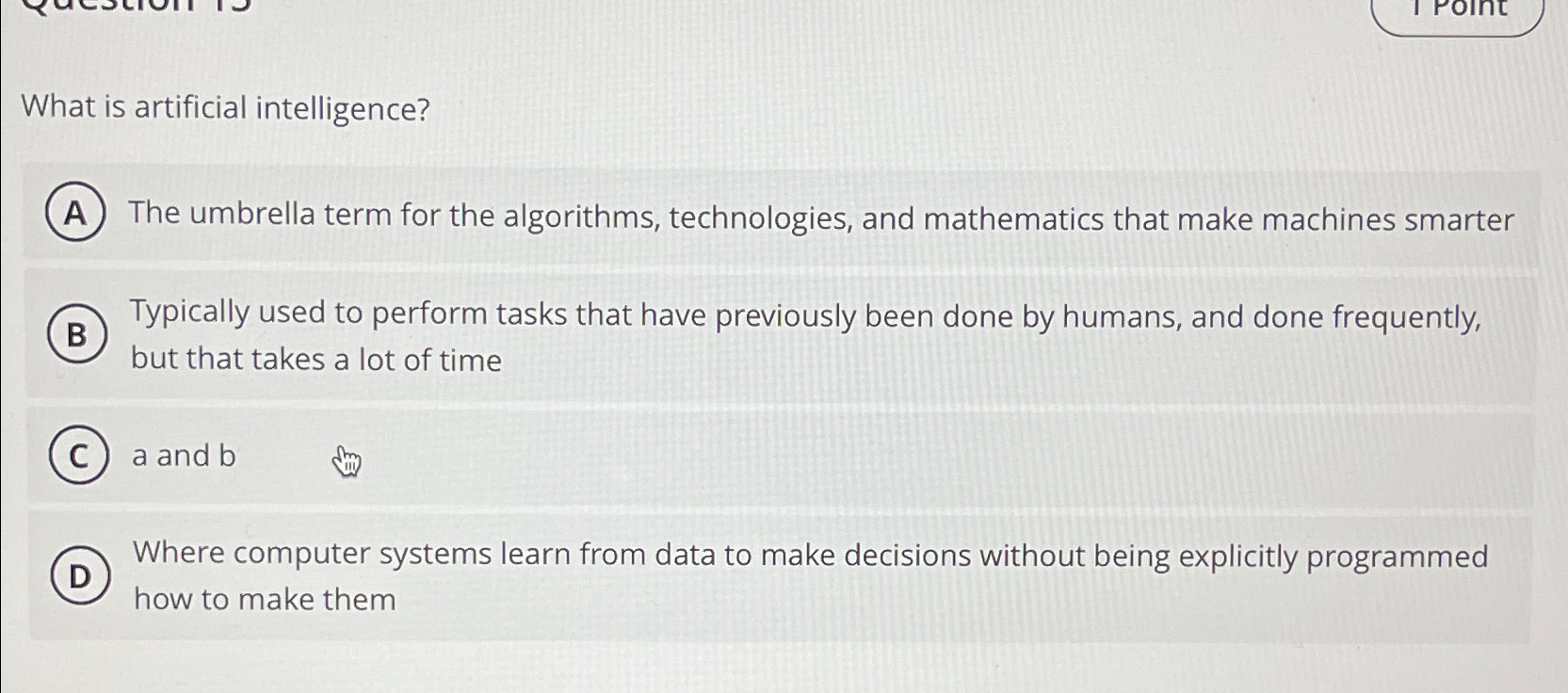  What is artificial intelligence? The umbrella term for the algorithms, technologies,