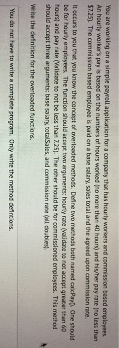  You are working on a simple payroll application for a company