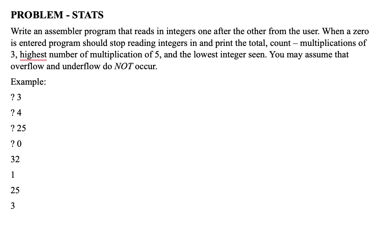  PROBLEM - STATS Write an assembler program that reads in integers
