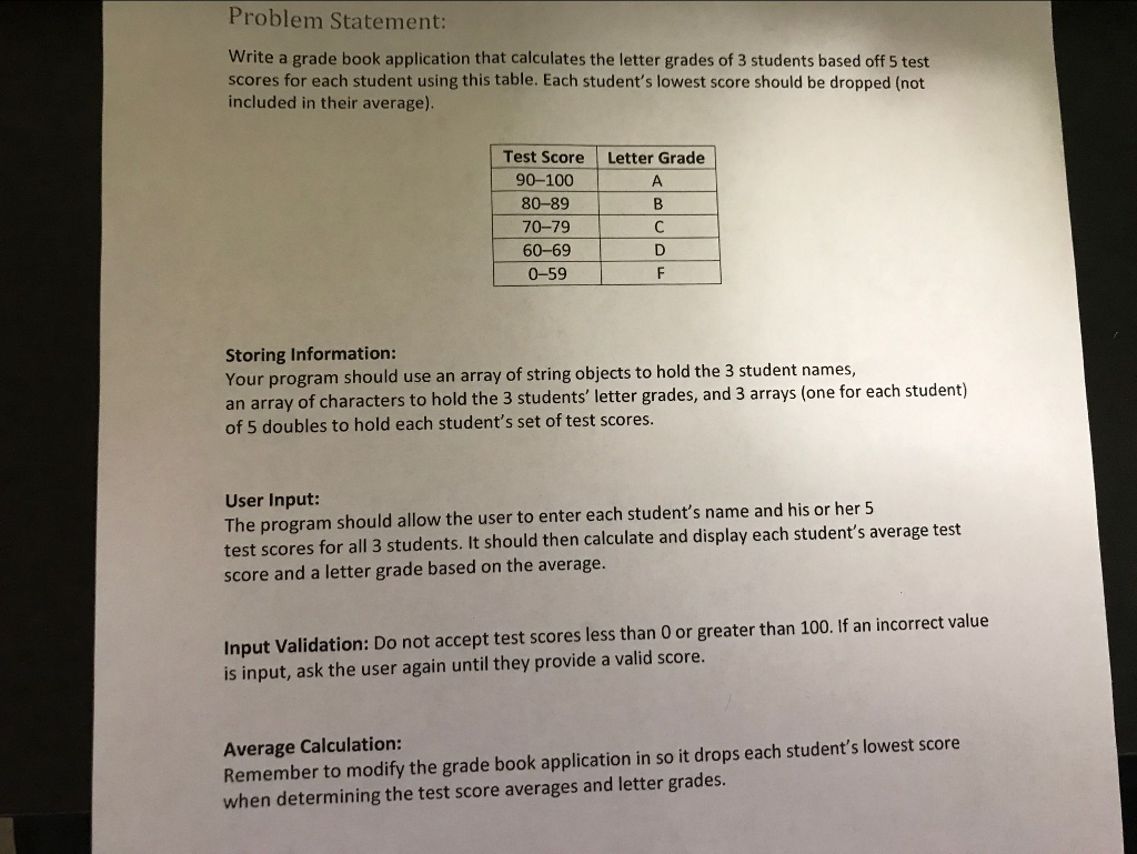 using C++ Problem Statement: write a grade book application that calculates the