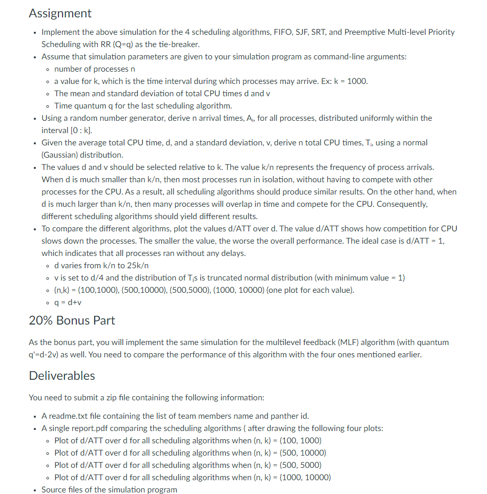 different scheduling algorithms. The simulation maintains a table that reflects the current