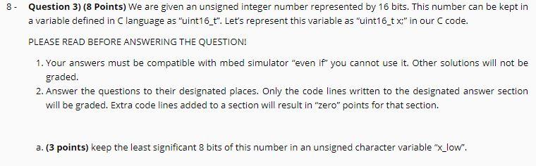  8 - Question 3) (8 Points) We are given an unsigned