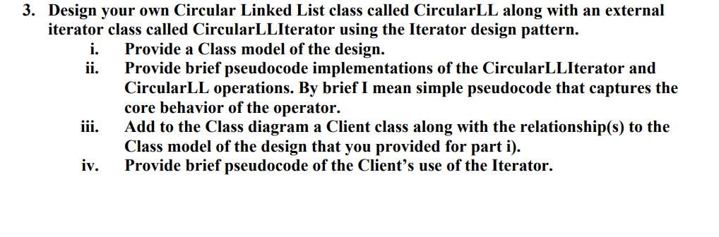  3. Design your own Circular Linked List class called CircularLL along