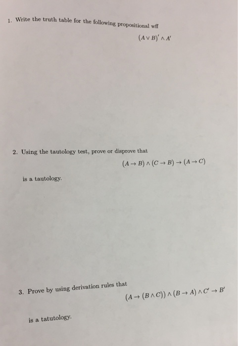  Write the truth table for the following propositional wff (A B)'