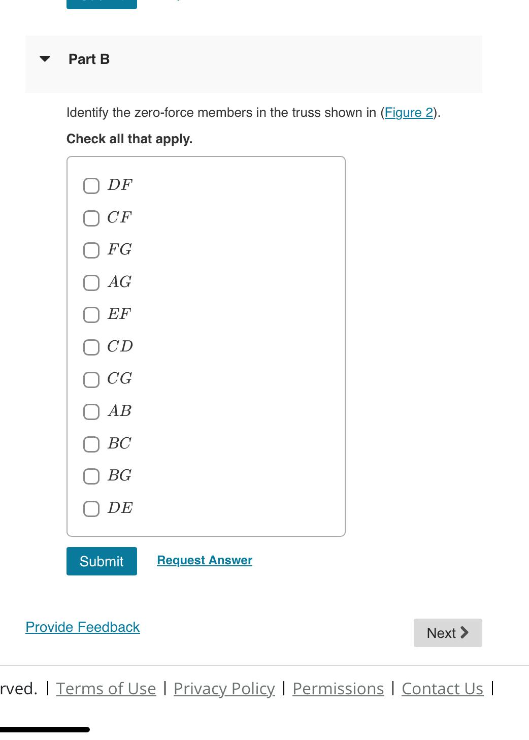  Part B Identify the zero-force members in the truss shown in