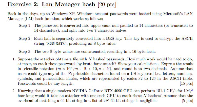  Exercise 2: Lan Manager hash [20 pts] Back in the days,