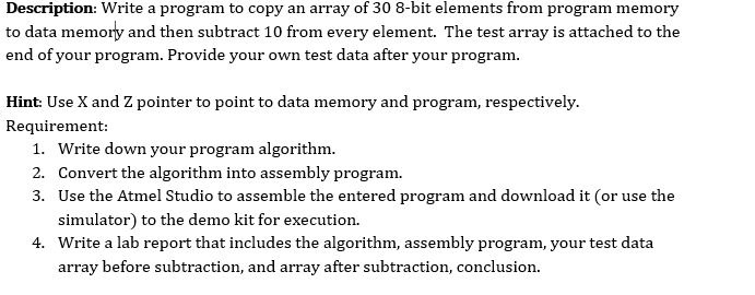 Use AVR/ from Atmel studio. Description: Write a program to copy an