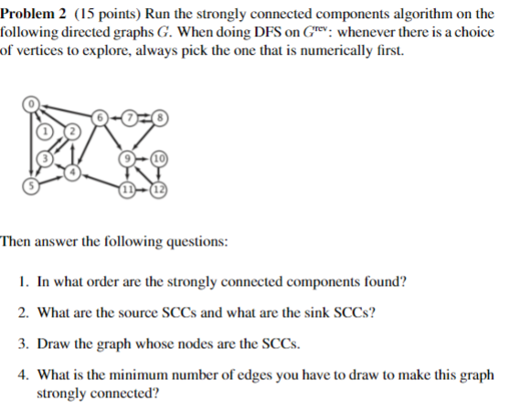  Run the strongly connected components algorithm on the following directed graphs