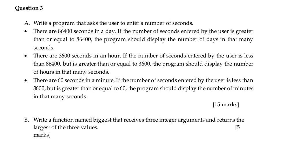  Question 3 . A. Write a program that asks the user
