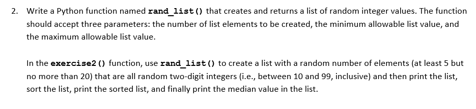  2. Write a Python function named rand_list() that creates and returns