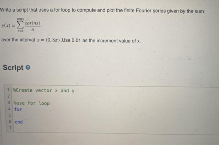  Write a script that uses a for loop to compute and