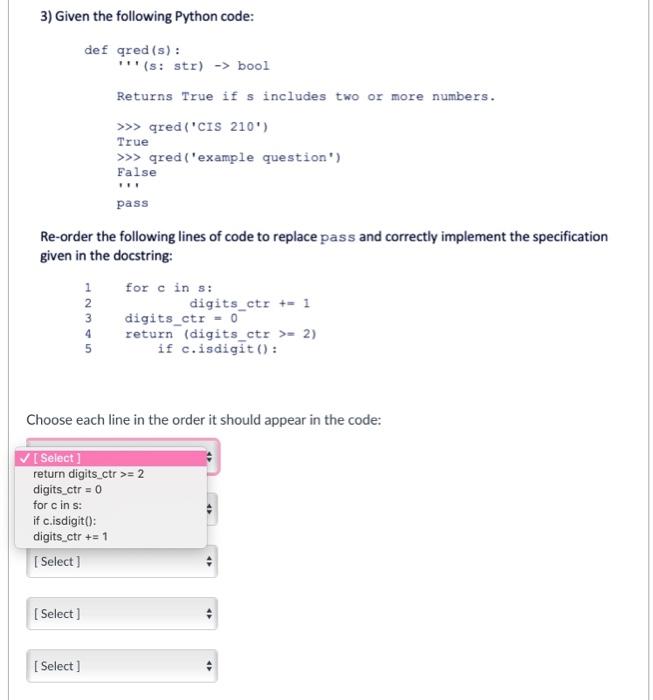  3) Given the following Python code: def qred (s): ''(s: str)