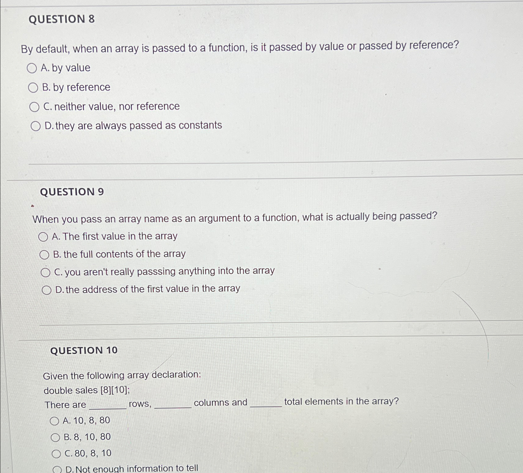  QUESTION 8 By default, when an array is passed to a