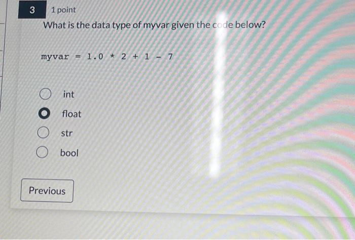  What is the data type of myvar given the code below?