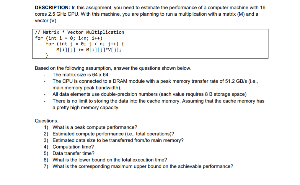 DESCRIPTION: In this assignment, you need to estimate the performance of