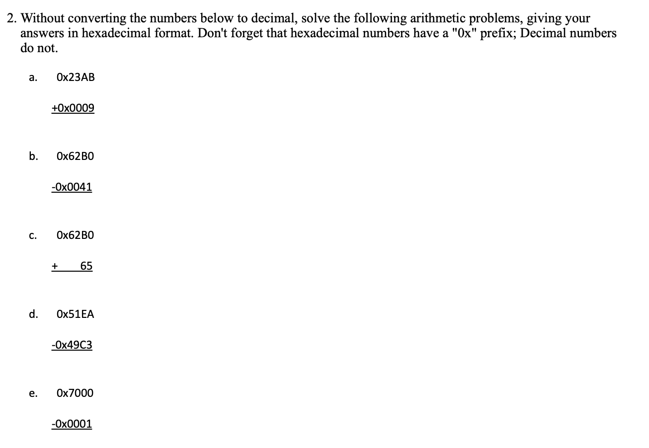 Solve this problem in hexadecimal without converting to decimal or binary. 2.