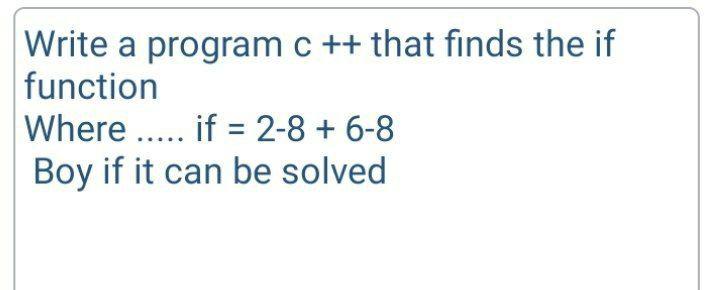  Write a program c++ that finds the if function Where .....
