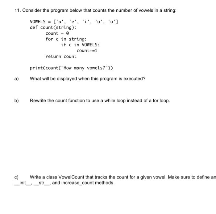 answer all the questions plz Consider the program below that counts the