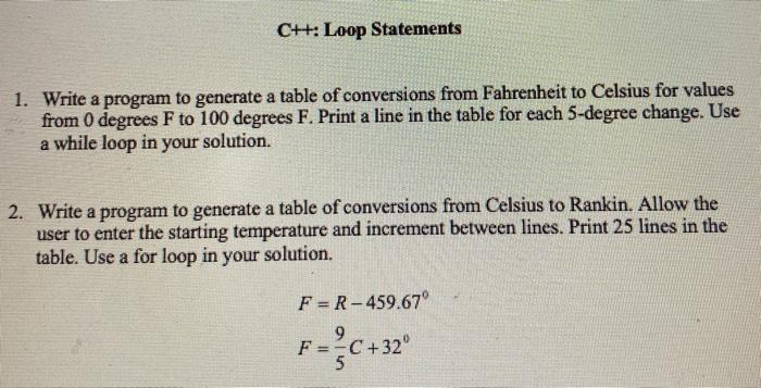 both plaese C++: Loop Statements 1. Write a program to generate a