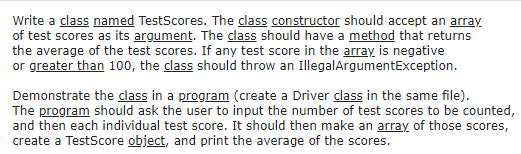 the main method should catch it, print "Test scores must have a