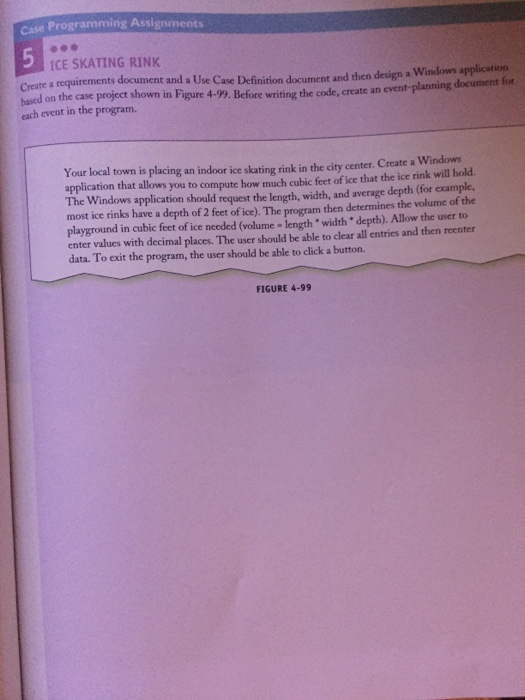  Case Programming Assignments ICE SKATING RINK Create a requirements documen based