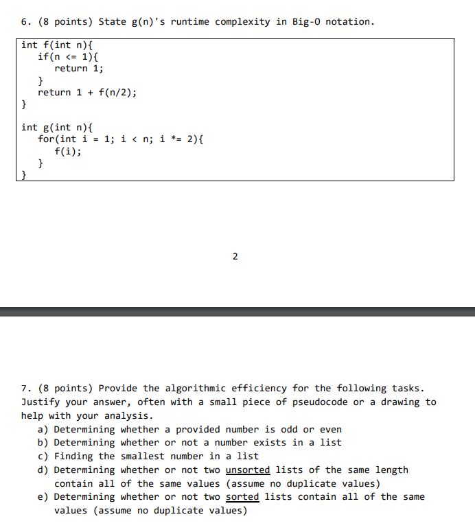  6. (8 points) State g(n)'s runtime complexity in Big-0 notation. int