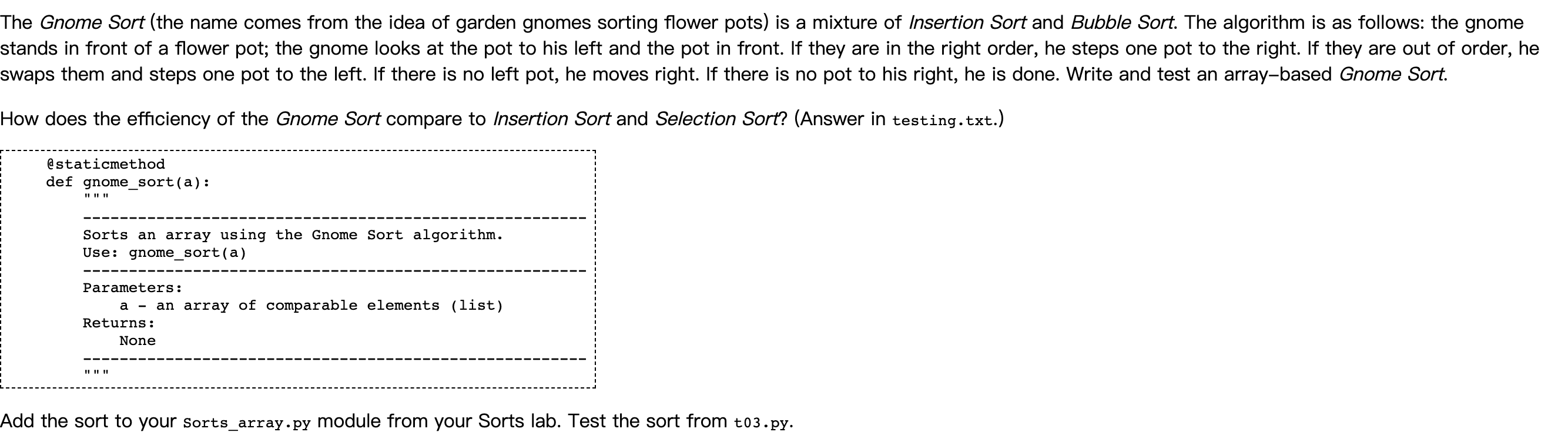 Performs a base 10 radix sort. Use: Sorts.radix_sort(a) a Parameters: an array