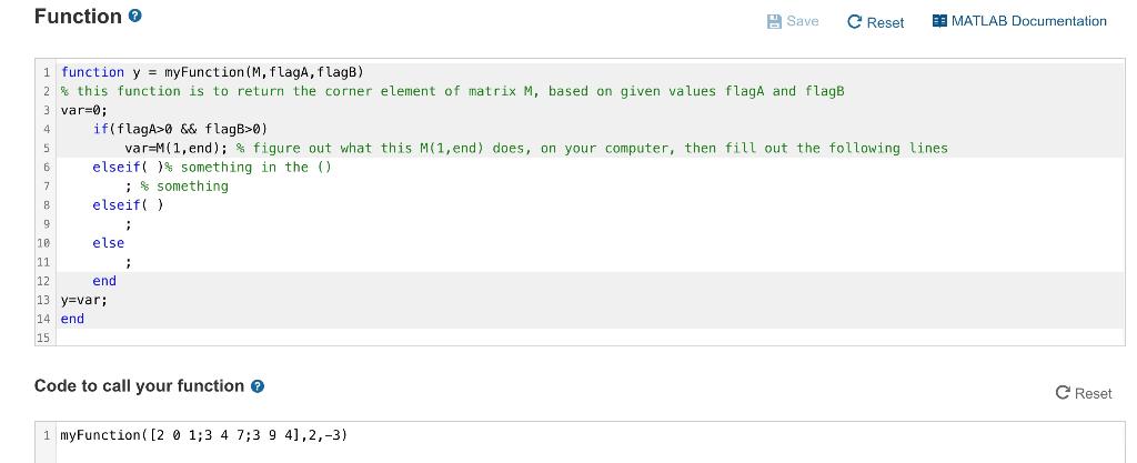 named myFunction(M,flagA,flagB) which accepts an arbitrary matrix M, and two numbers flagA