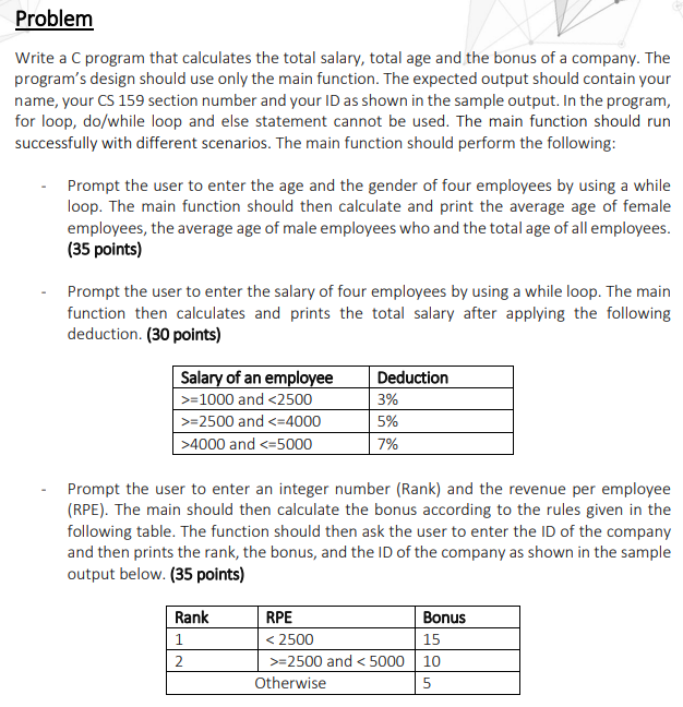  Problem Write a C program that calculates the total salary, total