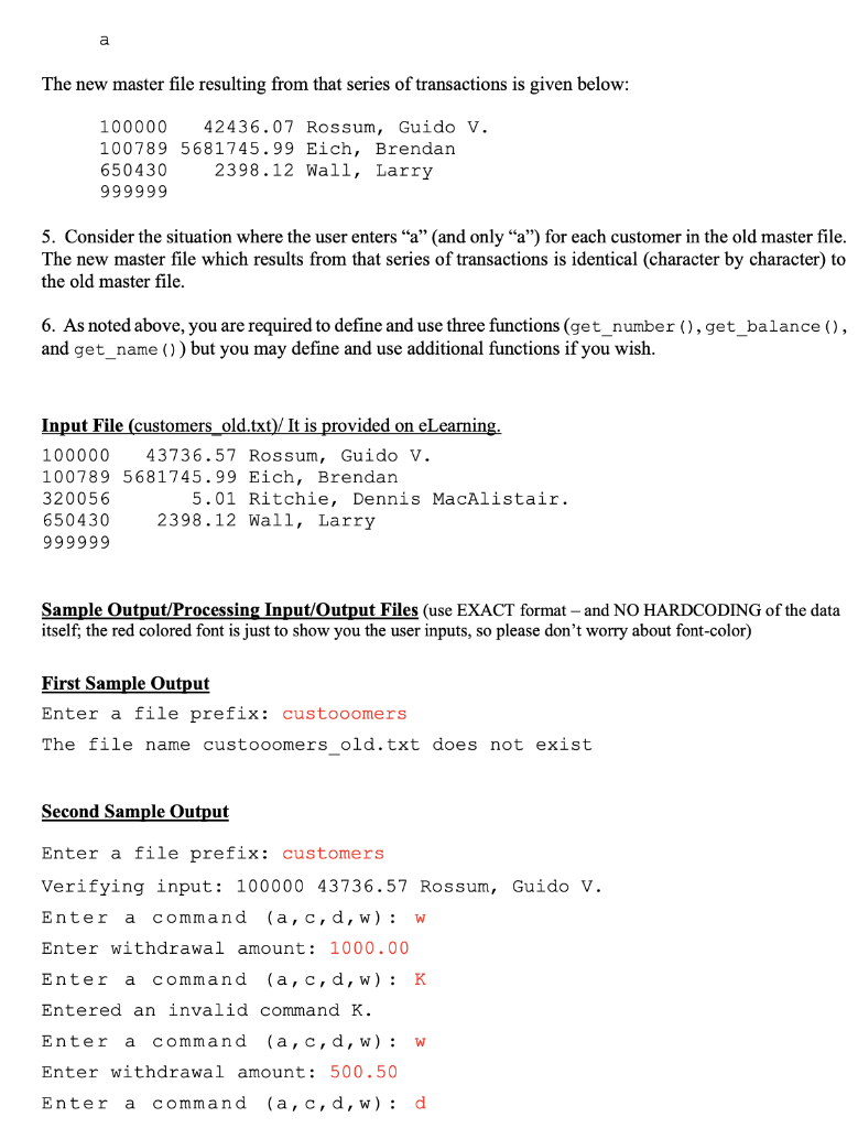 to write and test your program. NO GLOBAL VARIABLES ALLOWED. Use proper