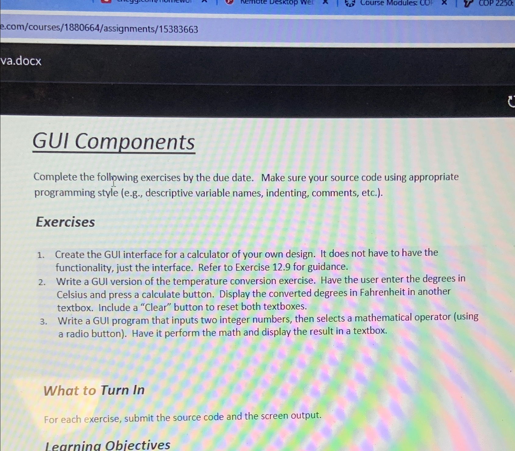  GUI Components Complete the following exercises by the due date. Make