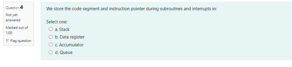  We store the code segment and instruction pointer during subroutines and