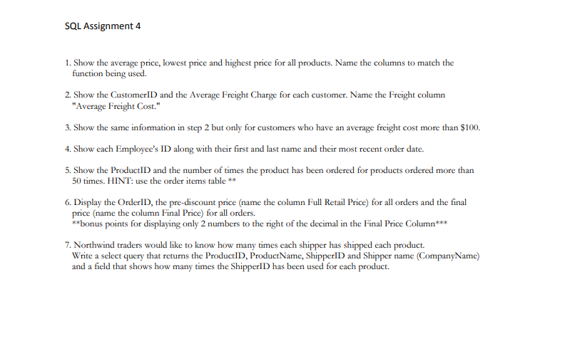 Please use microsoft SQL server and Northwind database to answer following questions