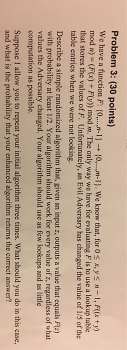  Problem 3: (30 points) We have a function F: {0,..,n-1 }