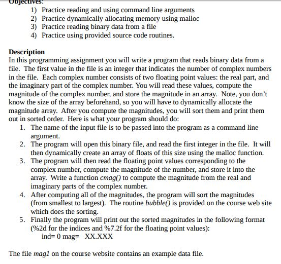  PROGRAM MUST BE IN C ODjectives 1) Practice reading and using