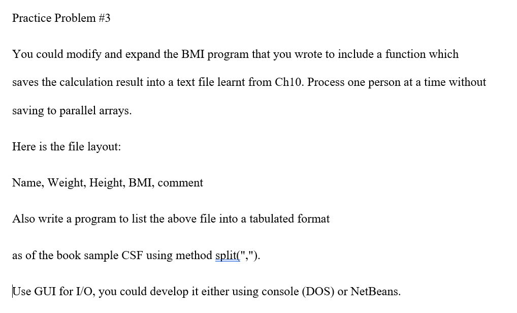 Java Problem Practice Problem #3 You could modify and expand the BMI