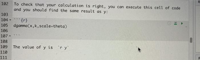 You will need to use the exponential function and the gamma function,