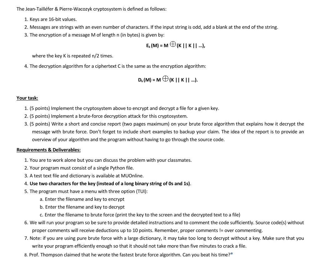  in python The Jean-Taillefer & Pierre-Wacozyk cryptosystem is defined as follows: